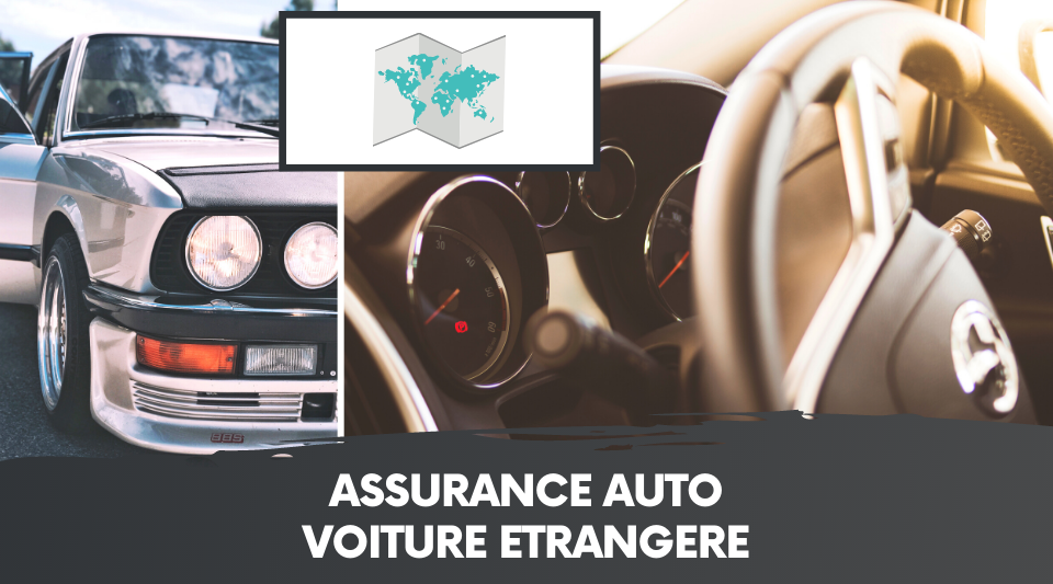 comment s'y prendre pour assurer une voiture étrangère ?